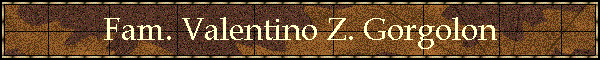 Fam. Valentino Z. Gorgolon