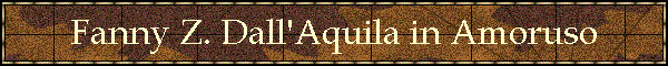 Fanny Z. Dall'Aquila in Amoruso