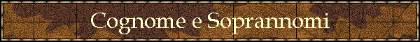 Cognome e Soprannomi